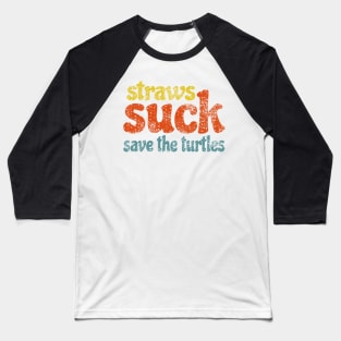 Straws Suck Save the Turtles Retro Sticker Gift for Girls Water Flasks Pillows Baseball T-Shirt